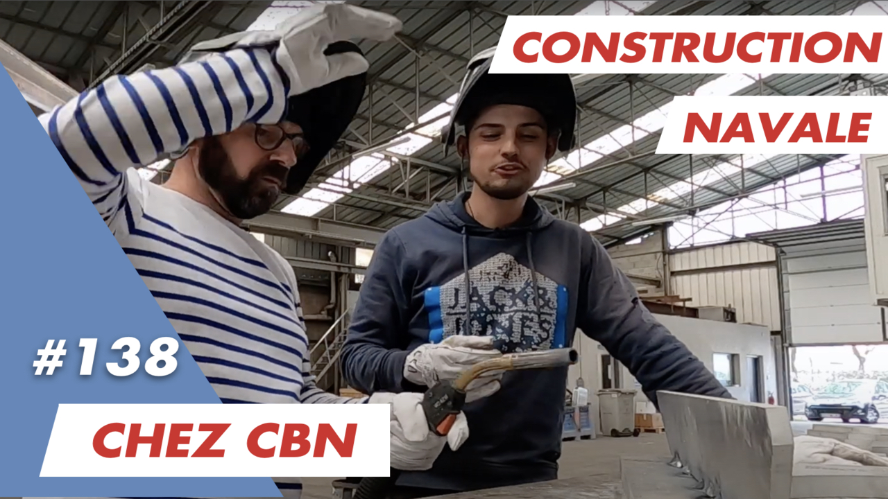 Travail dans un chantier naval : plongez en immersion chez CBN !